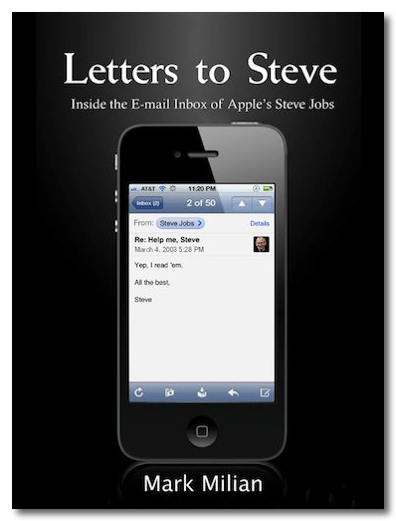 - Letters to Steve_ Inside the E-mail Inbox of Apple_s Steve Jobs